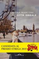 Ebook Città irreale di Cristina Marconi edito da Ponte alle Grazie