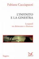 Ebook L'Infinito e la Ginestra di Fabiana Cacciapuoti edito da Donzelli Editore