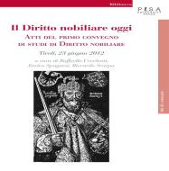 Ebook Il Diritto Nobiliare Oggi di Raffaello Cecchetti, Enrico Spagnesi, Riccardo Scarpa edito da Pisa University Press Srl