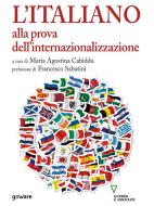 Ebook L’italiano alla prova dell’internazionalizzazione di a cura di Maria Agostina Cabiddu edito da goWare e Edizioni Angelo Guerini e Associati