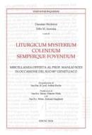 Ebook Liturgicum mysterium colendum semperque fovendum di Félix María Arocena, Medeiros Damásio edito da EDUSC