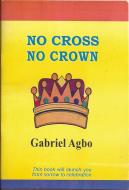 Ebook Sin La Cruz, No Habrá Corona di Gabriel Agbo edito da Gabriel Agbo