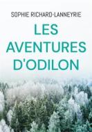 Ebook Les aventures d&apos;Odilon di Sophie Richard-Lanneyrie edito da Books on Demand