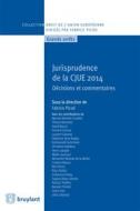 Ebook Jurisprudence de la CJUE 2014 di Myriam Benlolo Carabot edito da Bruylant