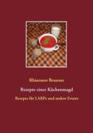 Ebook Rezepte einer Küchenmagd di Rhiannon Brunner edito da Books on Demand