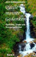 Ebook Quelle meiner Gedanken II di Jörn Schimmelmann edito da Books on Demand