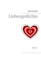 Ebook Liebesgedichte di Nicole Sunitsch edito da Books on Demand