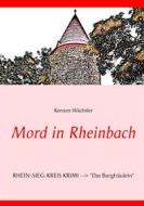 Ebook Mord in Rheinbach di Kersten Wächtler edito da Books on Demand