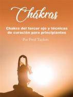 Ebook Chakras di Fred Taylors edito da Self Publisher