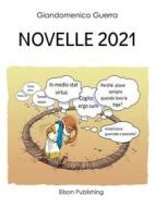 Ebook Novelle 2021 di Giandomenico Guerra edito da Elison Publishing