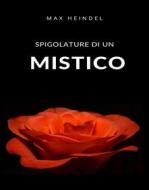 Ebook Spigolature di un mistico (tradotto) di Max Heindel edito da Anna Ruggieri