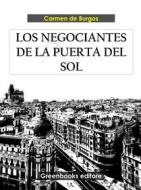 Ebook Los negociantes de la puerta del sol di Carmen de Burgos edito da Greenbooks Editore