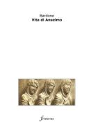Ebook Vita di Anselmo di Bardone edito da Finisterrae