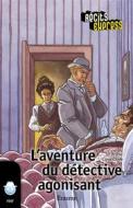 Ebook L&apos;aventure du détective agonisant di Récits Express, Sir Arthur Conan Doyle edito da Tirelire et Récits express
