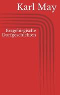 Ebook Erzgebirgische Dorfgeschichten di Karl May edito da Paperless