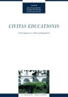 Ebook Civitas educationis di Ornella De Sanctis, Elisa Frauenfelder edito da Liguori Editore