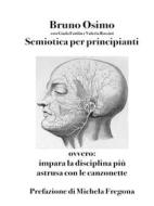 Ebook Semiotica per principianti di Bruno Osimo, Michela Fregona edito da Bruno Osimo
