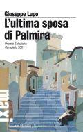 Ebook L' ultima sposa di Palmira di Giuseppe Lupo edito da Marsilio