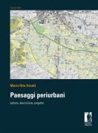 Ebook Paesaggi periurbani di Gisotti Maria Rita edito da Firenze University Press