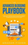 Ebook The Advanced Blogging Playbook di Graham Fisher edito da Graham Fisher