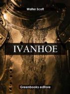 Ebook Ivanhoe di Walter Scott edito da Greenbooks Editore