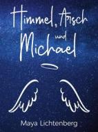 Ebook Himmel, Arsch und Michael di Maya Lichtenberg edito da Books on Demand