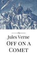Ebook Off on a Comet di Jules Verne edito da Jules Verne