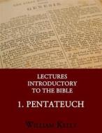 Ebook Lectures Introductory to the Bible di William Kelly edito da CrossReach Publications