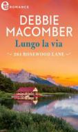 Ebook Lungo la via (eLit) di Debbie Macomber edito da HarperCollins Italia
