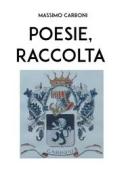 Ebook Poesie, raccolta di Massimo Carboni edito da Youcanprint