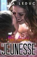 Ebook Mon Amour de Jeunesse di Mila Leduc edito da Mila Leduc