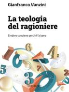 Ebook La teologia del ragioniere di Gianfranco Vanzini edito da Edizioni Cantagalli