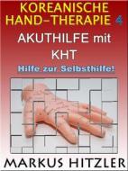 Ebook Koreanische Hand-Therapie 4 di Markus Hitzler edito da Books on Demand