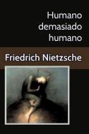 Ebook Humano demasiado humano Un libro para espíritus libres di Friedrich Nietzsche edito da Friedrich Nietzsche