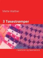 Ebook 3 Tøsestrømper di Mette Walther edito da Books on Demand