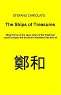 Ebook The Treasures Ships. Ming China on the seas: history of the Fleet that could conquer the world and vanished into thin air di Stefano Cariolato edito da Youcanprint