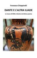 Ebook Dante e l'altra Iliade di Francesco Chiappinelli edito da Youcanprint