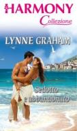 Ebook Sedotto e abbandonato di Lynne Graham edito da HarperCollins Italia