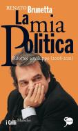 Ebook La mia politica di Renato Brunetta edito da Marsilio