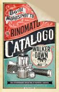 Ebook Il rinomato catalogo Walker & Dawn di Morosinotto Davide edito da Mondadori