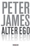 Ebook Alter ego di Peter James edito da Kowalski Editore