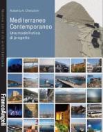 Ebook Mediterraneo Contemporaneo di Roberto A. Cherubini edito da Franco Angeli Edizioni