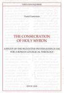 Ebook The Consecration of Holy Myron di Daniel Eusterman edito da EDUSC