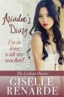 Ebook Ariadne's Diary di Author, Giselle Renarde edito da Giselle Renarde
