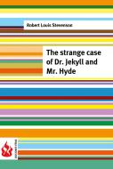 Ebook The strange case of Dr. Jekyll and Mr. Hyde (low cost). Limited edition di Robert Louis Stevenson edito da Robert Louis Stevenson
