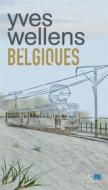Ebook Belgiques di Yves Wellens edito da Ker