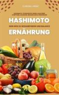 Ebook Hashimoto und Ernährung: Dein Weg zu Wohlbefinden und Balance di Clarissa Lorenz edito da BookRix