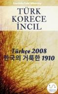 Ebook Türk Korece ?ncil di Truthbetold Ministry edito da TruthBeTold Ministry