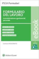 Ebook Formulario del Lavoro di Gianluca Spolverato edito da Ipsoa