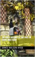 Ebook The Early History of the Post in Grant and Farm di James Wilson Hyde edito da iOnlineshopping.com
